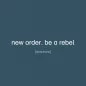 New Order Be A Rebel Remixes