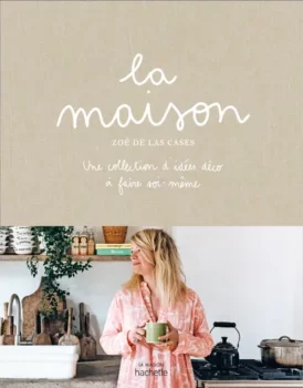 La maison, déco fait maison par zoe de las cases